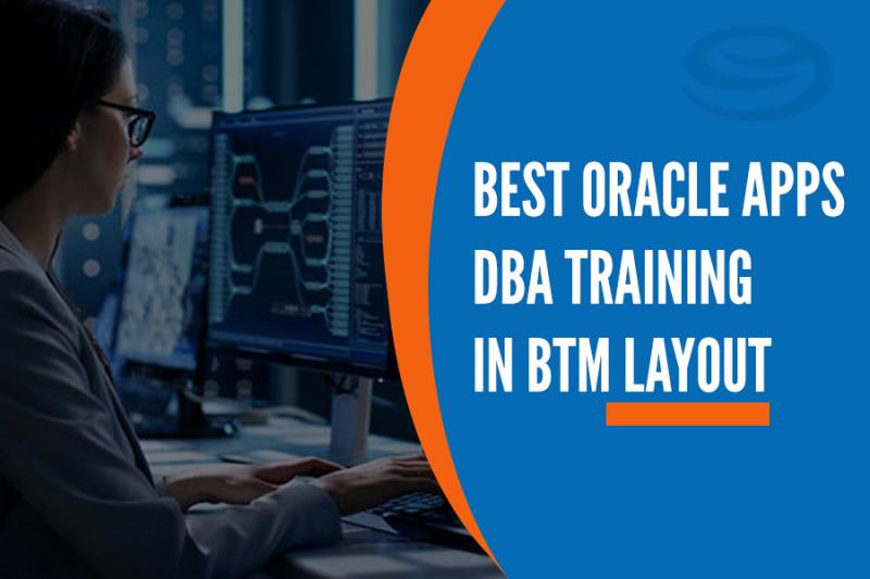 best-oracle-apps-dba-training-in-btm-layout-oracle-apps-dba-course-content-oracle-apps-dba